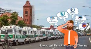 How to Get Personal Loan in Chennai