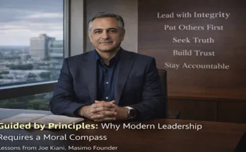 Why Modern Leadership Requires a Moral Compass shaped by lessons from Joe Kiani, Masimo founder